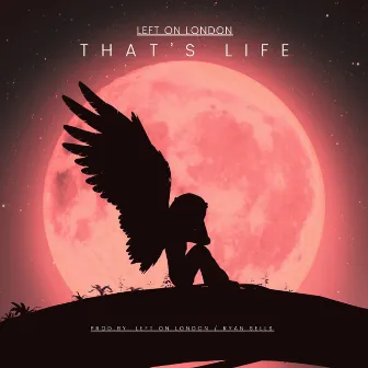 That's Life by Left On London