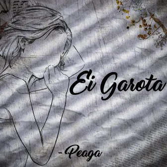 Ei Garota by Peaga FPT