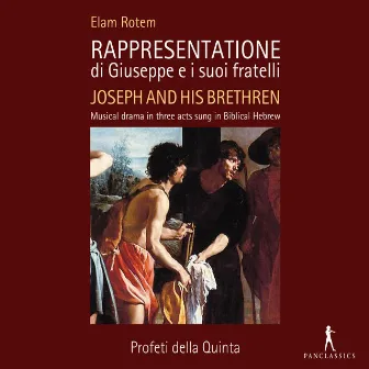 Rotem: Rappresentatione di Giuseppe e i suoi fratelli (Joseph and his Brethren) by Elam Rotem