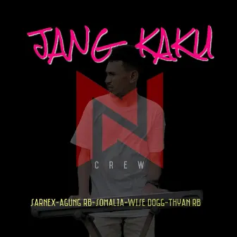 JANG KAKU by No Name Crew