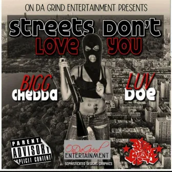 Streets Don't Love You by Bigg Chedda