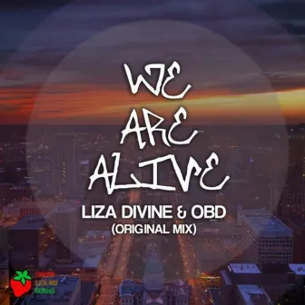 We Are Alive by Liza Divine