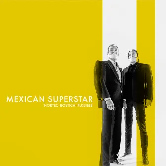 Mexican Superstar by Nortec: Bostich + Fussible