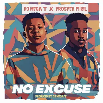 No Excuse by Dj Mega T