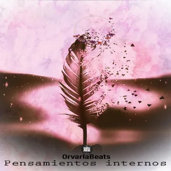 Pensamientos Internos by OrvarlaBeats