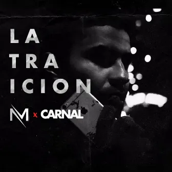 La Traición by Carnal