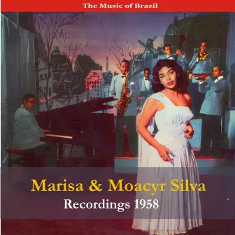 The Music of Brazil / Marisa & Moacyr Silva / Recordings 1958 by Marisa Gata Mansa