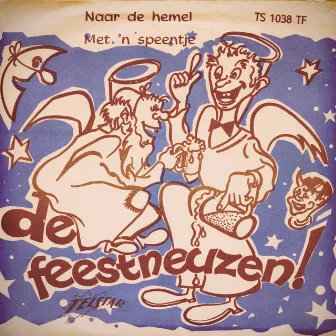 Met 'n Speentje / Naar De Hemel by De Feestneuzen