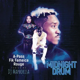 Midnight Drum (feat. DJ Maphorisa) by Rouge