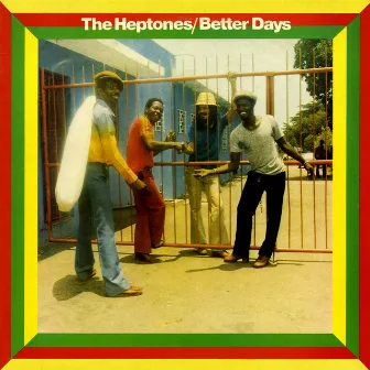 Better Days by The Heptones