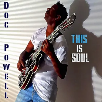 This Is Soul by Doc Powell