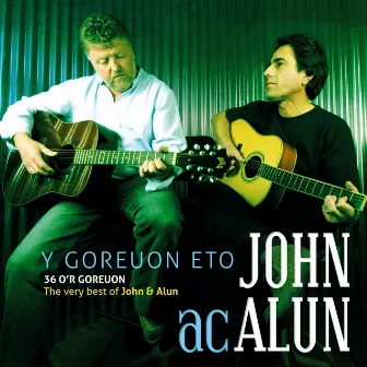 Goreuon John ac Alun by John Ac Alun