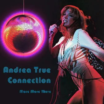 More, More, More (Re-Recorded / Remastered Versions) by Andrea True Connection