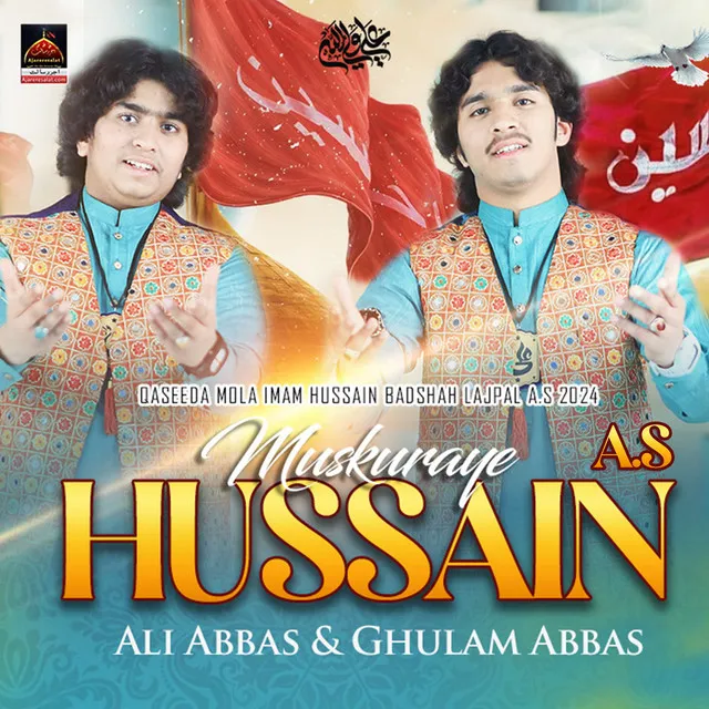 Muskuraye Hussain A.s