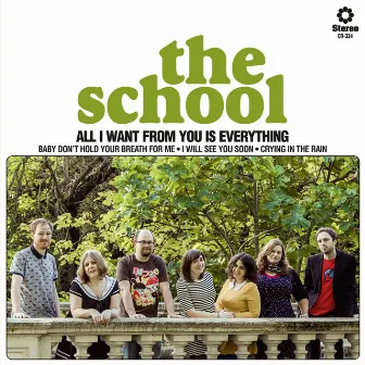 All I Want From You Is Everything by The School