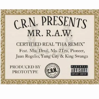 Certified Real (Tha Rawmix) by Mr. R.A.W.