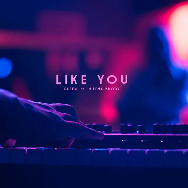 Like you