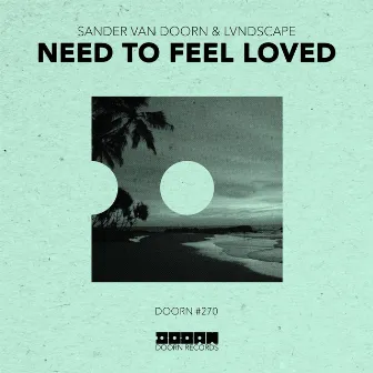 Need To Feel Loved by Sander van Doorn