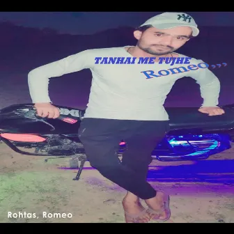 Tanhai Me Tujhe by Romeo