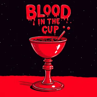 Blood In The Cup (Bodies in the Trunk) by Sound Scientists