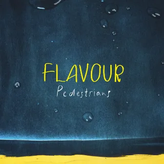 Flavour by Pedestrians