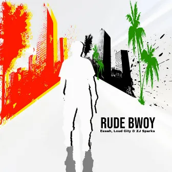 Rude Bwoy by ZJ Sparks