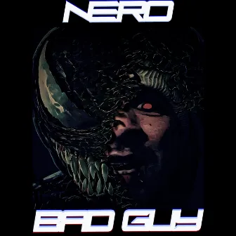 BAD GUY by Nero