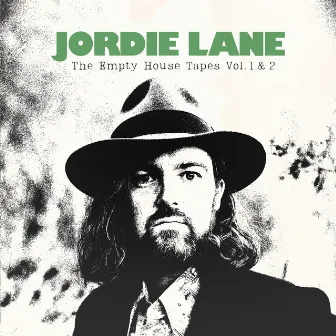 The Empty House Tapes, Vol. 1 & 2 by Jordie Lane