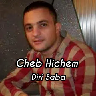 Diri Saba by Cheb Hichem