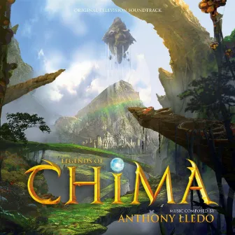 Legends of Chima (Original Television Soundtrack) by Anthony Lledo