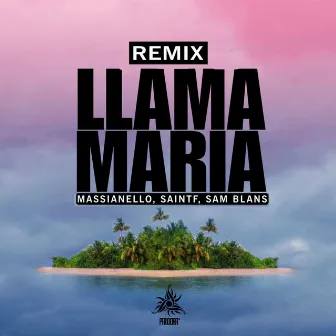 Llama Maria (Remix) by SAINTF