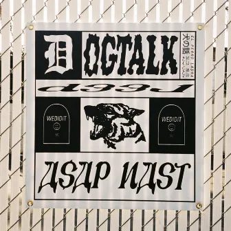 Dogtalk by A$AP NAST