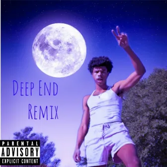 Deep End Remix by Jaemoneyyy