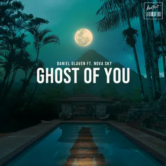 Ghost of You by Daniel Glaven