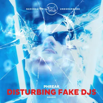 Disturbing Fake DJs by Phreak