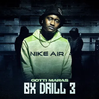 Bx Drill 3 by Gotti Maras