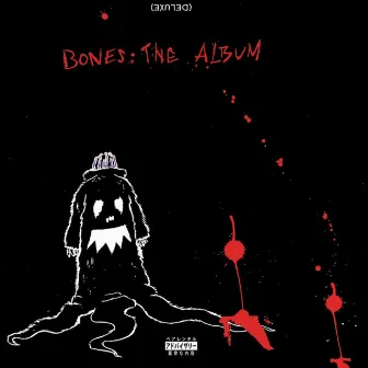 Bones: The Album. (Deluxe Edition) by Lord Bones