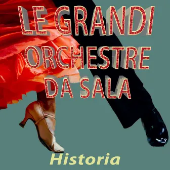 Le grandi orchestre da sala: Historia by Historia