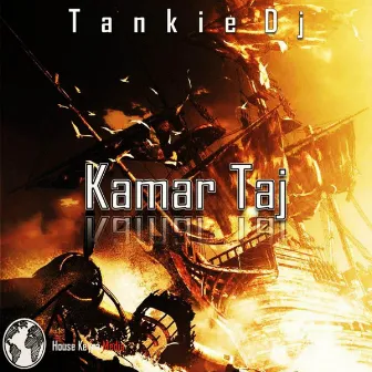 Kamar Taj by Tankie DJ