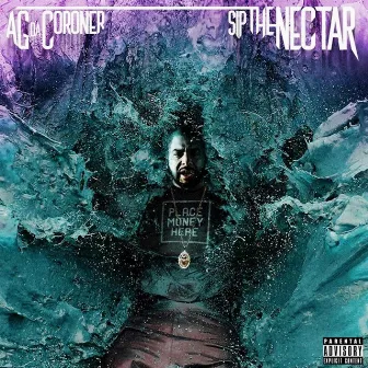 Sip The Nectar by AG Da Coroner