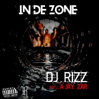 IN DE ZONE by Dj Rizz