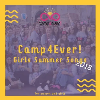 Camp4Ever! Girls Summer Songs 2018 by Camp4ever!