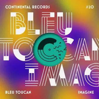 Imagine - EP by Bleu Toucan