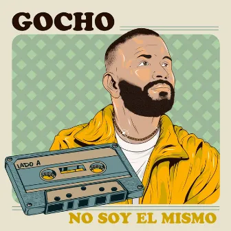 No Soy El Mismo (Lado A) by Gocho