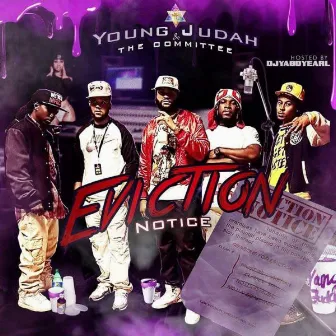 Eviction Notice Hosted By DJ Ya Boy Earl by Young Judah