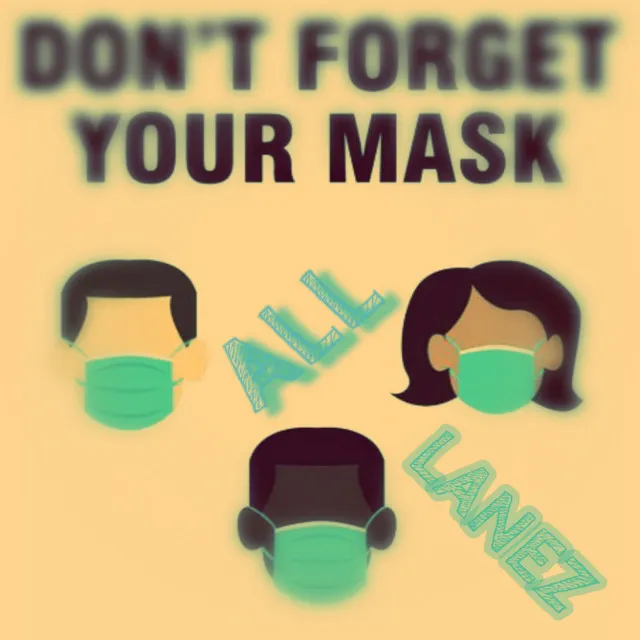 Don't Forget Your Mask