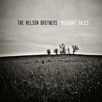 Migrant Tales by The Nelson Brothers