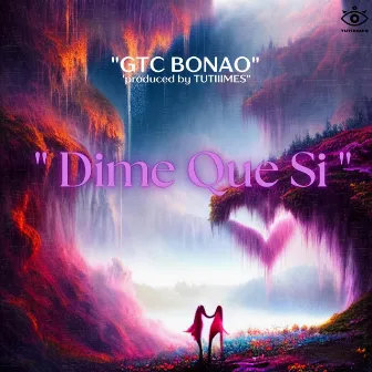 Dime Que Si by GTC BONAO