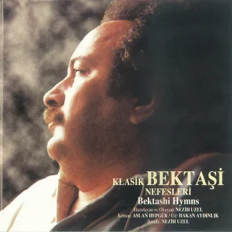 Klasik Bektasi Nefesleri by Nezih Uzel