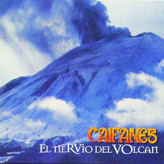 El Nervio Del Volcan by Caifanes